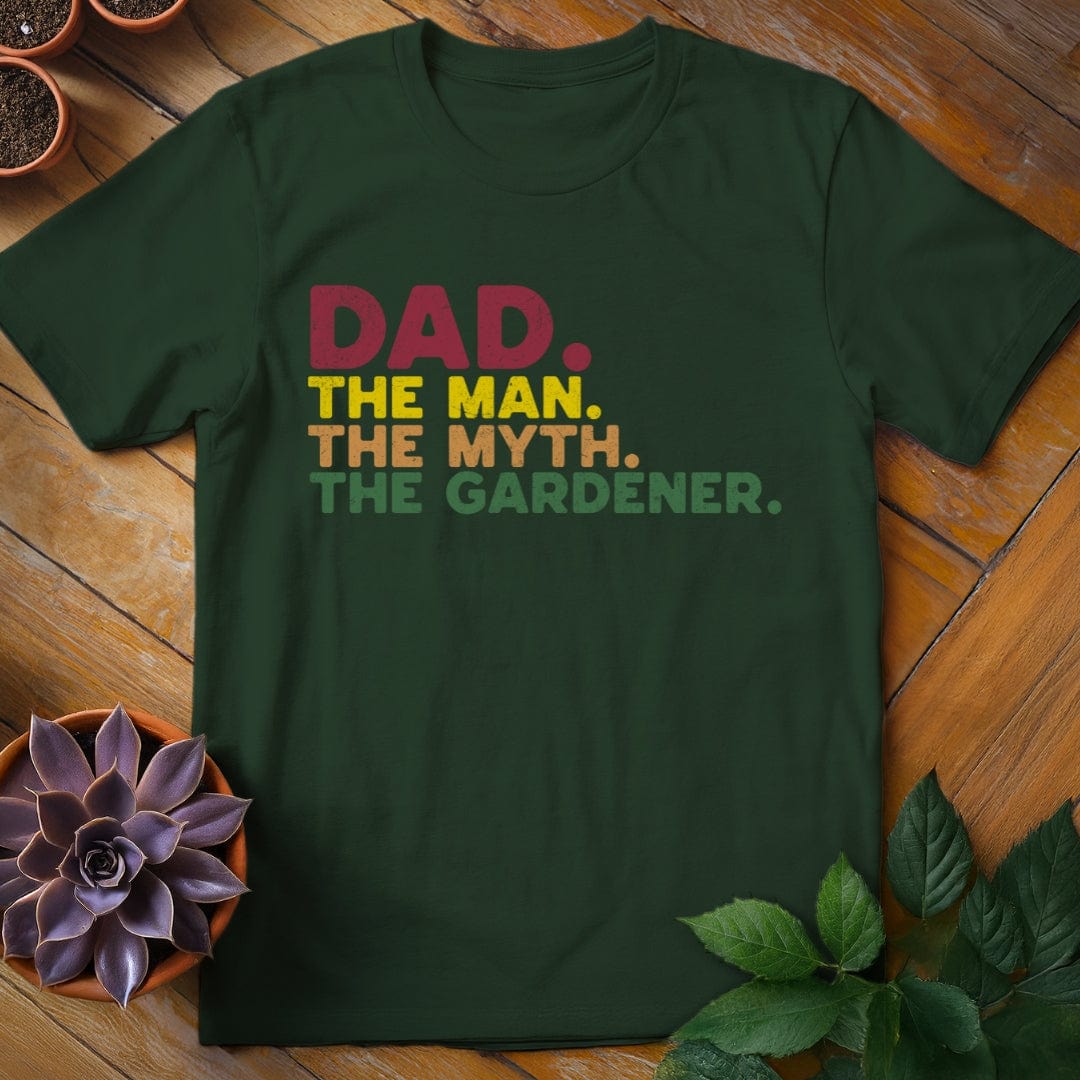 Dad. The Man. The Myth. The Gardener Tee T-Shirt Forest Green / S