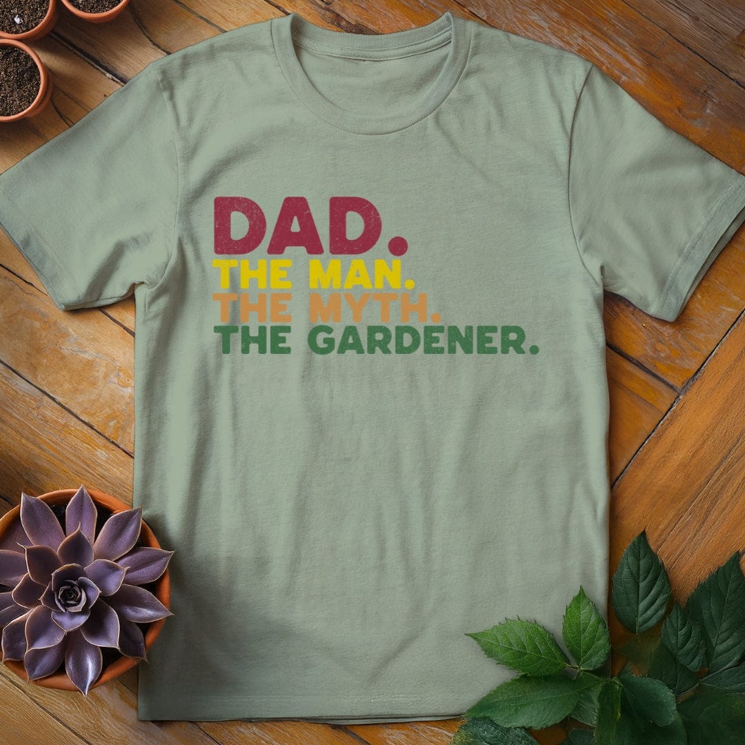 Dad. The Man. The Myth. The Gardener Tee T-Shirt Sage / S
