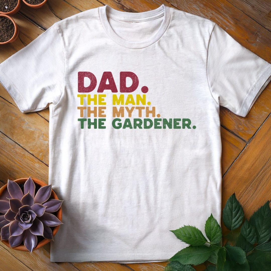 Dad. The Man. The Myth. The Gardener Tee T-Shirt White / S