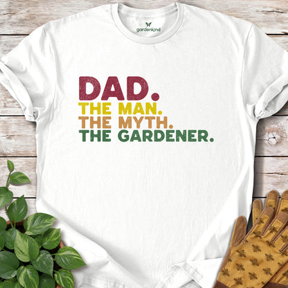 Dad. The Man. The Myth. The Gardener Tee, White
