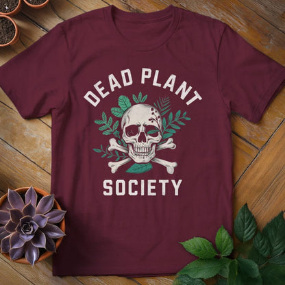 Dead Plant Society T-Shirt Maroon / S