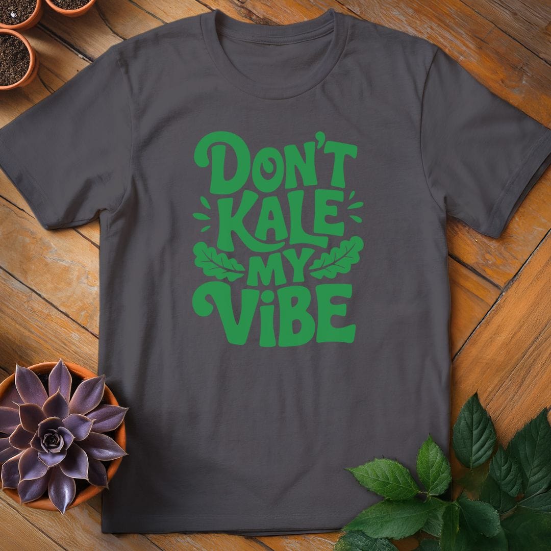 Don't Kale My Vibe Tee T-Shirt Charcoal / S