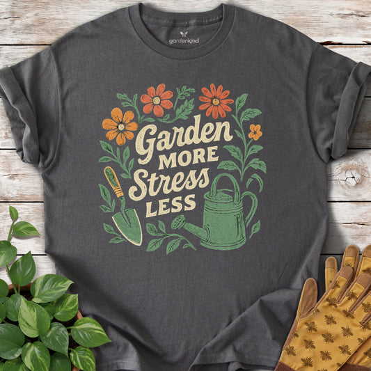 Garden More, Stress Less Tee, Charcoal