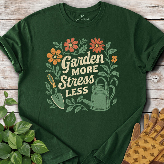 Garden More, Stress Less Tee, Forest Green