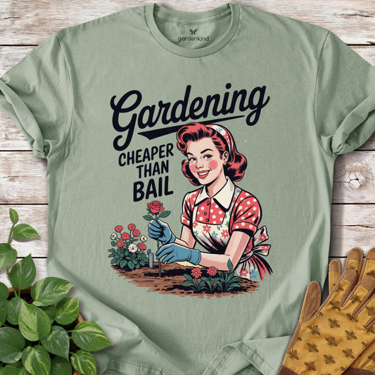 Gardening...Cheaper Than Bail Tee, Sage