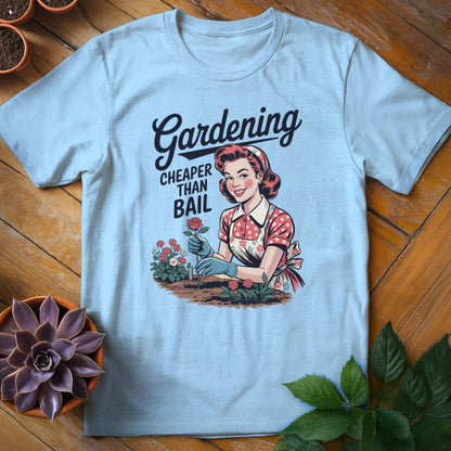 Gardening...Cheaper Than Bail Tee T-Shirt Light Blue / S