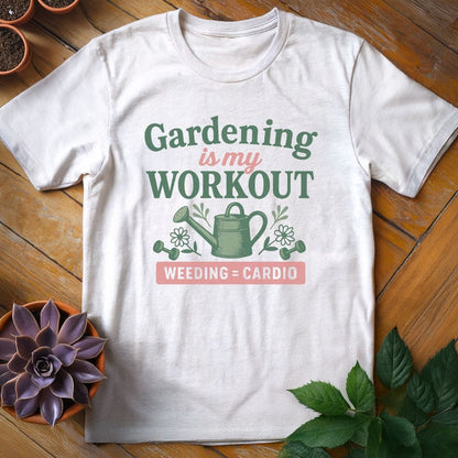 Gardening is My Workout Tee T-Shirt White / S