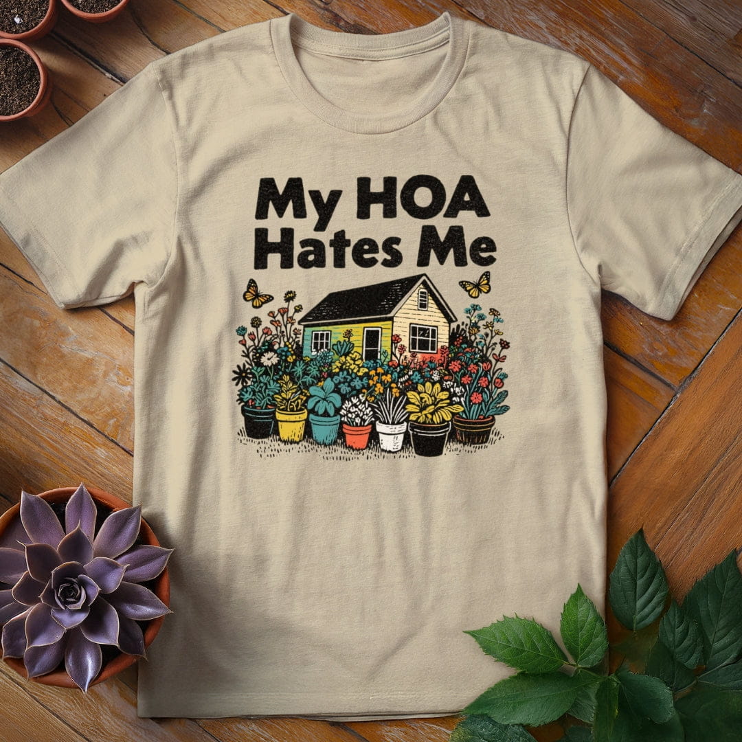 HOA Hates Me Tee T-Shirt Sand / S
