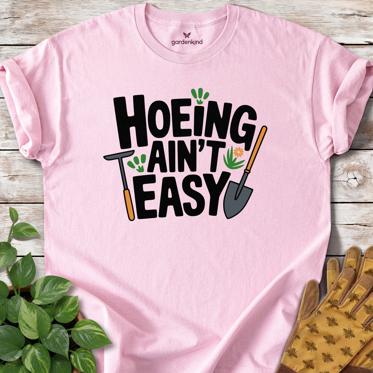 Hoeing Ain't Easy Teee, Light Pink