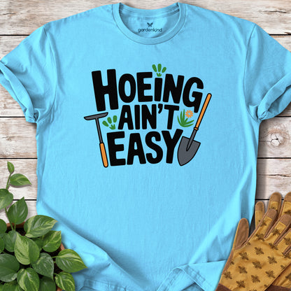 Hoeing Ain't Easy Teee, Sky
