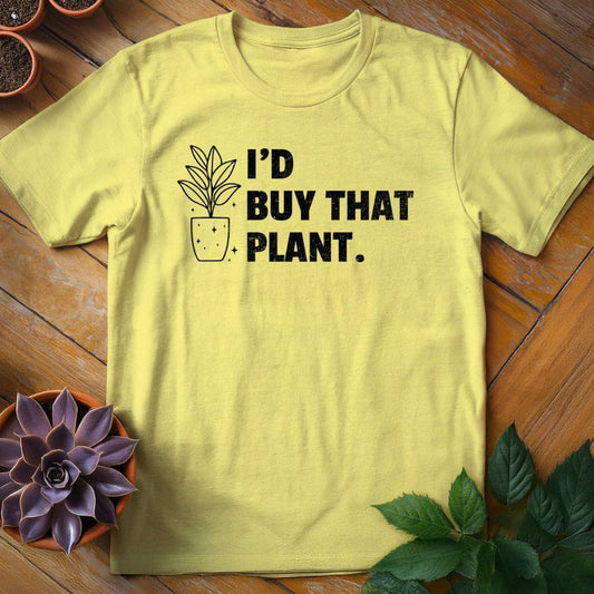 I'd Buy That Plant Tee T-Shirt Cornsilk / S