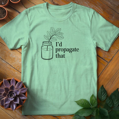 I'd Propagate That Tee T-Shirt Mint Green / S