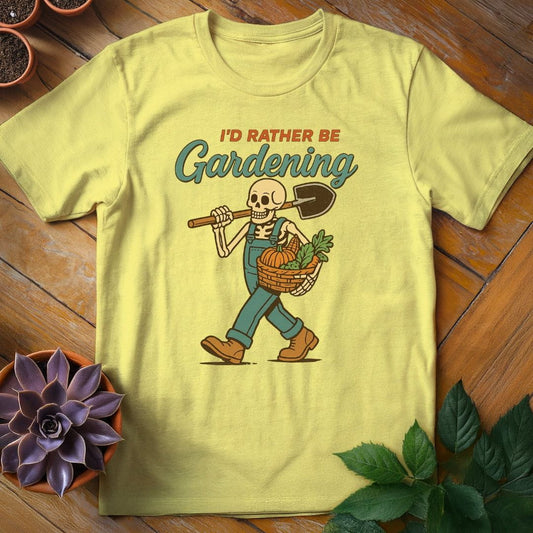 I'd Rather Be Gardening Tee T-Shirt Cornsilk / S