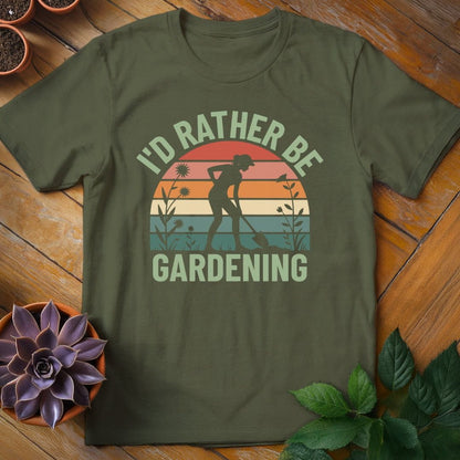 I'd Rather Be Gardening Tee T-Shirt Military Green / S
