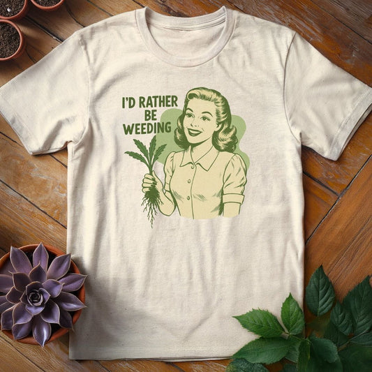 I'd Rather Be Weeding Tee T-Shirt Natural / S