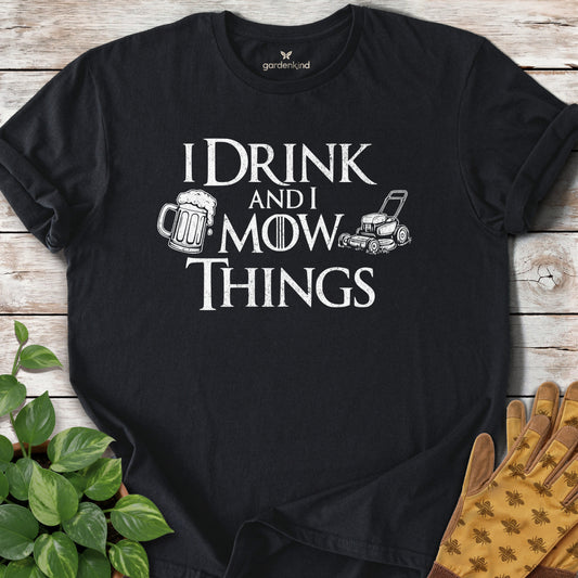 I Drink and I Mow Things Tee, Black