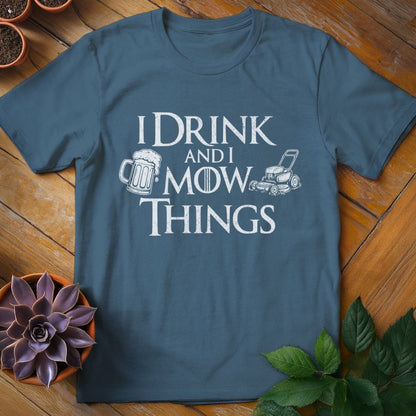 I Drink and I Mow Things Tee T-Shirt Indigo Blue / S
