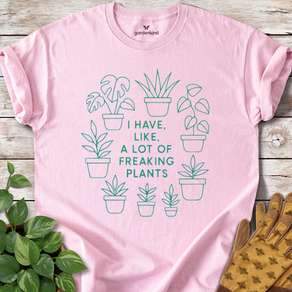 I Have Like a Lot of Freaking Plants Tee, Light Pink