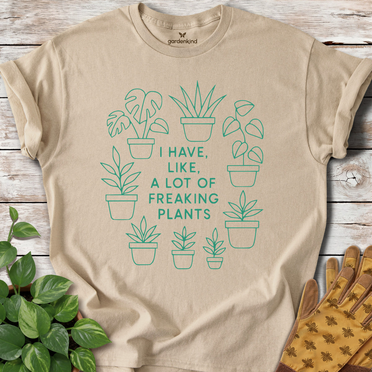 I Have Like a Lot of Freaking Plants Tee, Sand