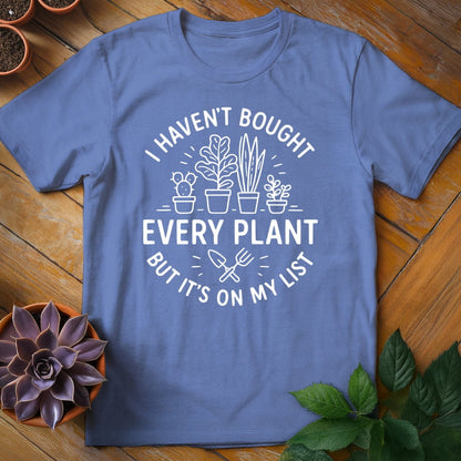 I Haven't Bought Every Plant Tee T-Shirt Iris / S