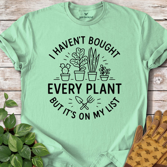 I Haven't Bought Every Plant Tee, Mint Green