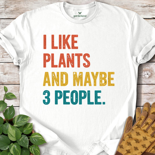 I Like Plants and Maybe Three People Tee, White