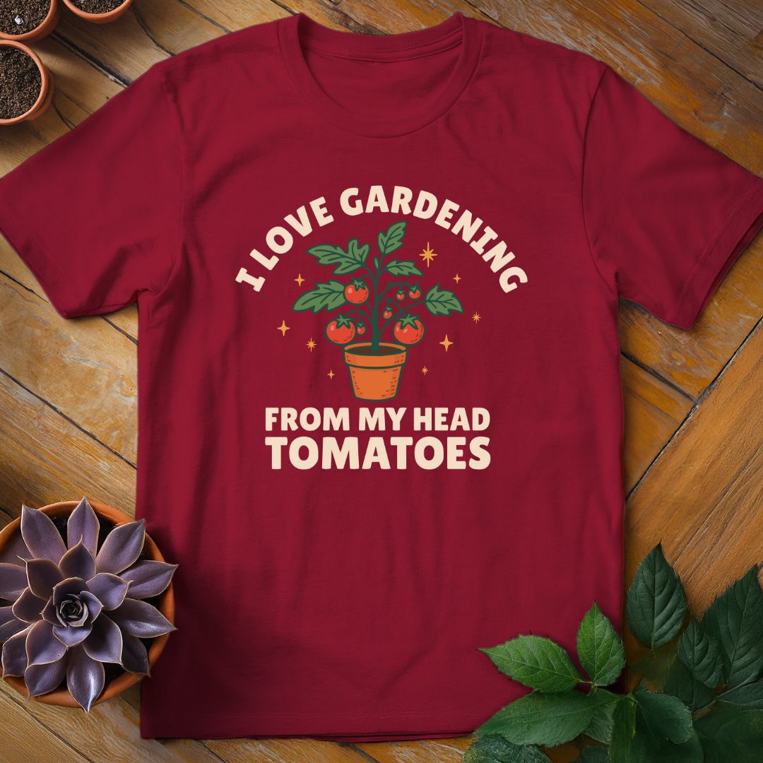 I Love Gardening From My Head Tomatoes Tee T-Shirt Cardinal Red / S