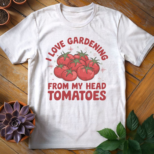 I Love Gardening From My Head Tomatoes Tee T-Shirt White / S