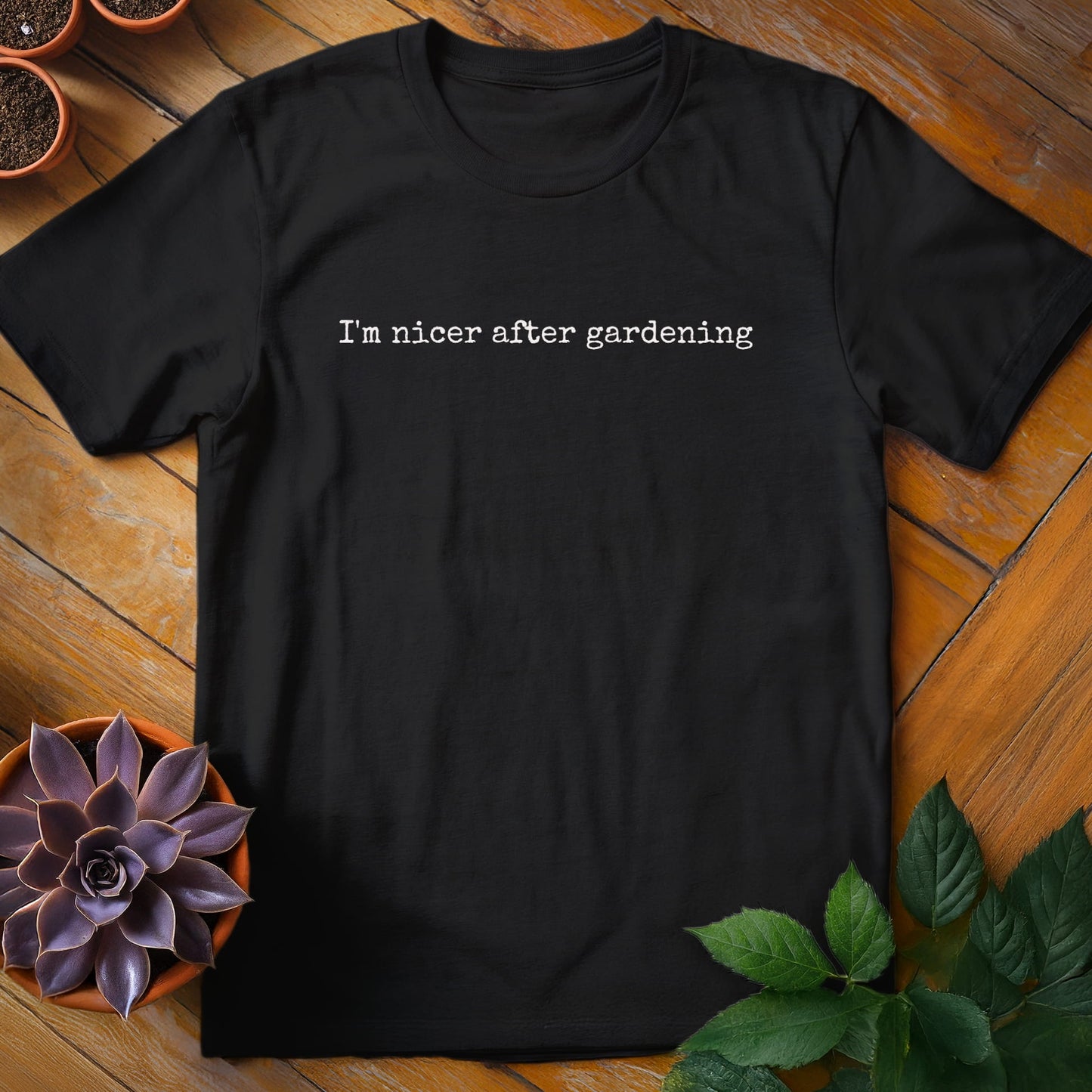 I'm Nicer After Gardening Tee T-Shirt Black / S