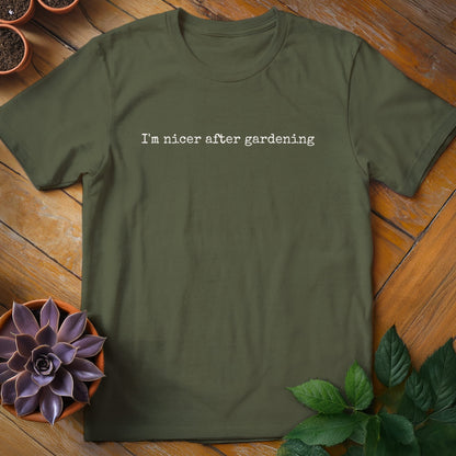 I'm Nicer After Gardening Tee T-Shirt Military Green / S