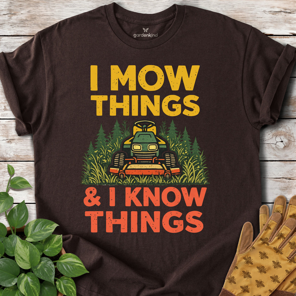 I Mow Things & I Know Things Tee, Dark Chocolate