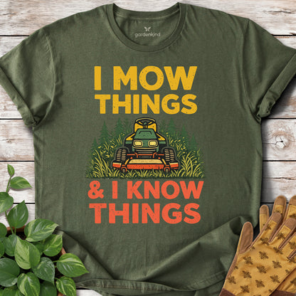 I Mow Things & I Know Things Tee, Military Green
