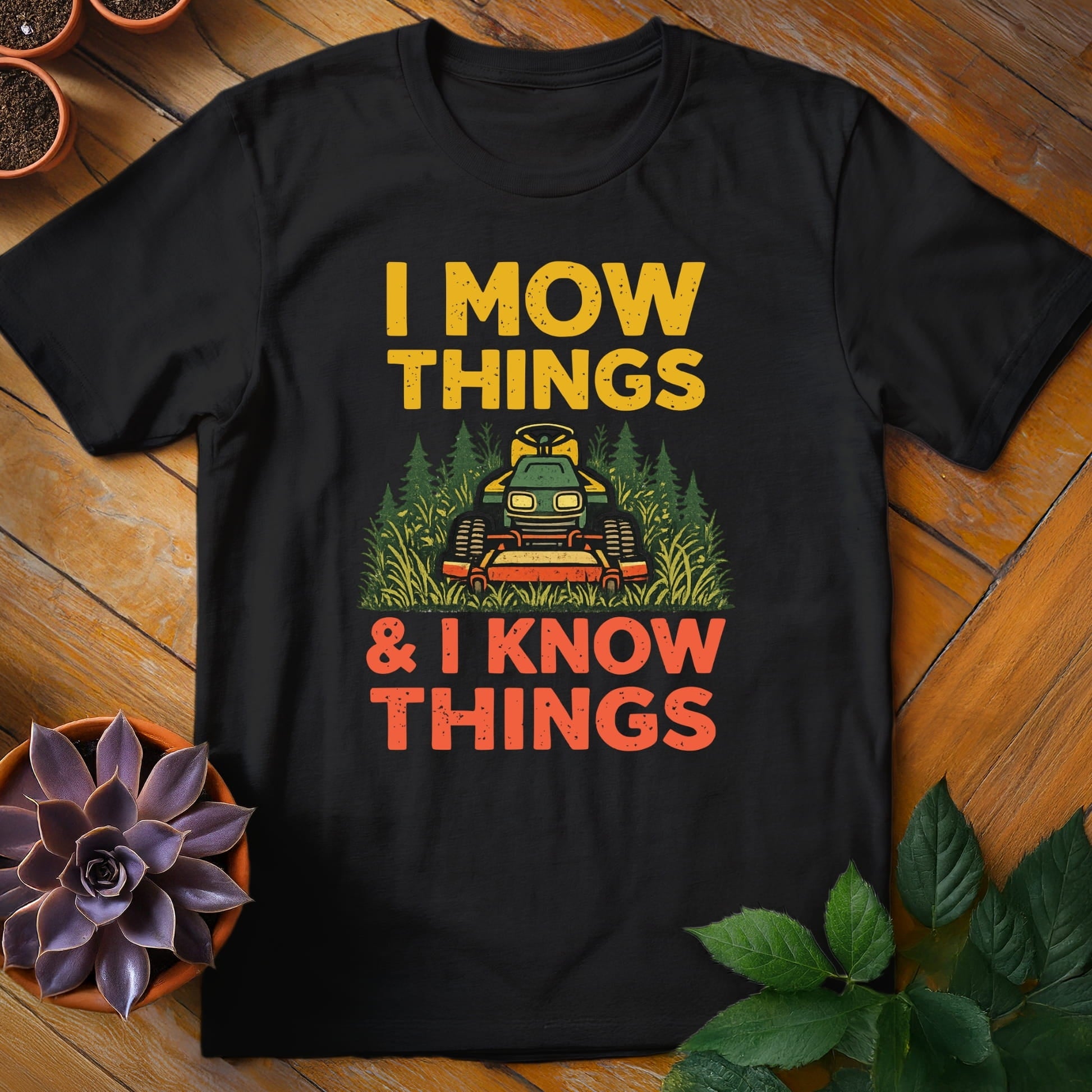 I Mow Things & I Know Things Tee T-Shirt Black / S