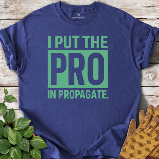I Put the Pro in Propagate Tee, Metro Blue
