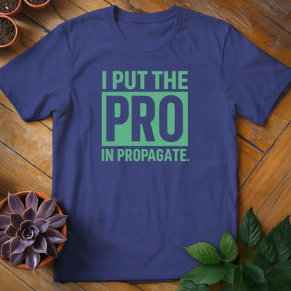 I Put the Pro in Propagate Tee T-Shirt Metro Blue / S