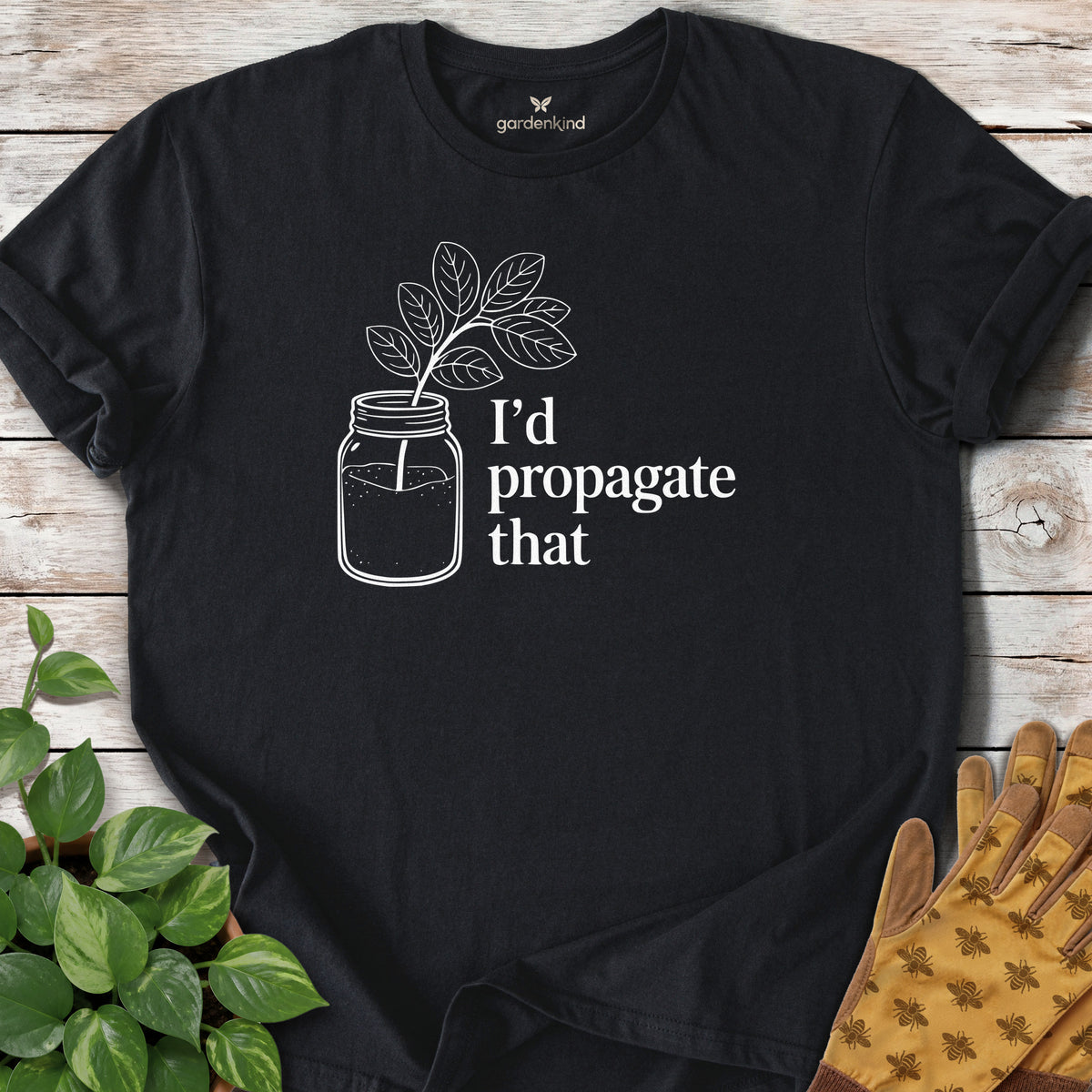 I'd Propagate That Tee, Black