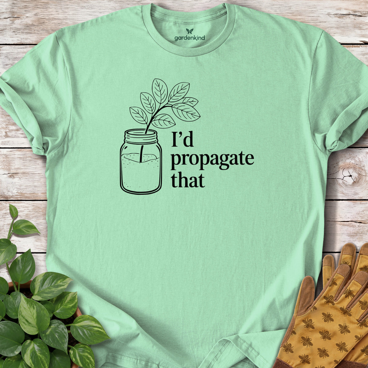 I'd Propagate That Tee, Mint Green