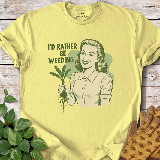 I'd Rather Be Weeding Tee, Cornsilk