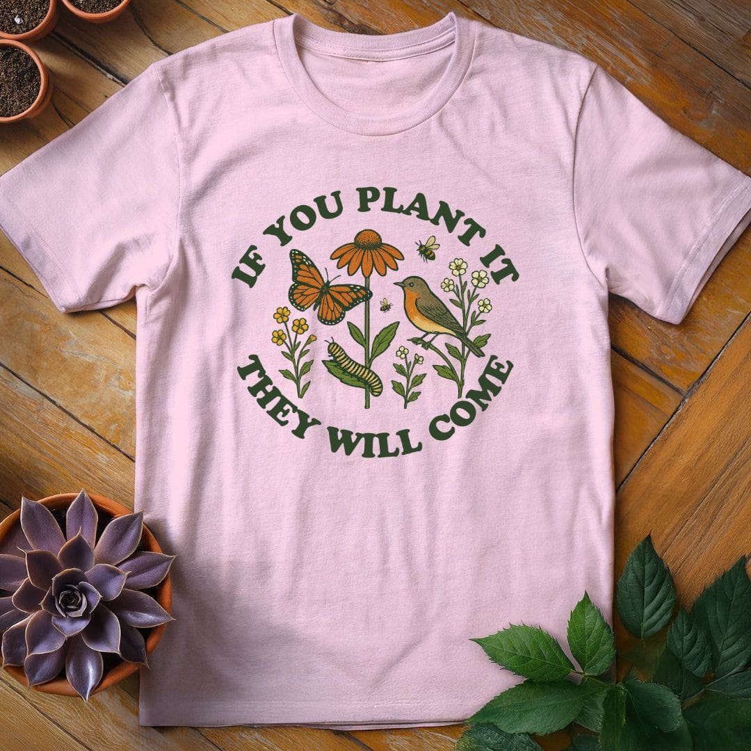 If You Plant It Tee T-Shirt Light Pink / S
