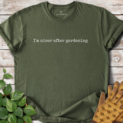 I'm Nicer After Gardening Tee, Military Green