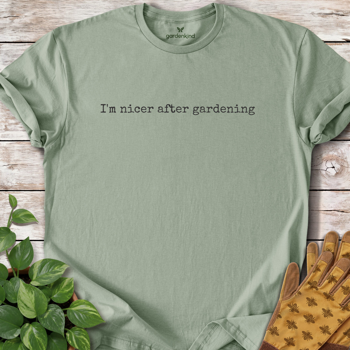 I'm Nicer After Gardening Tee, Sage