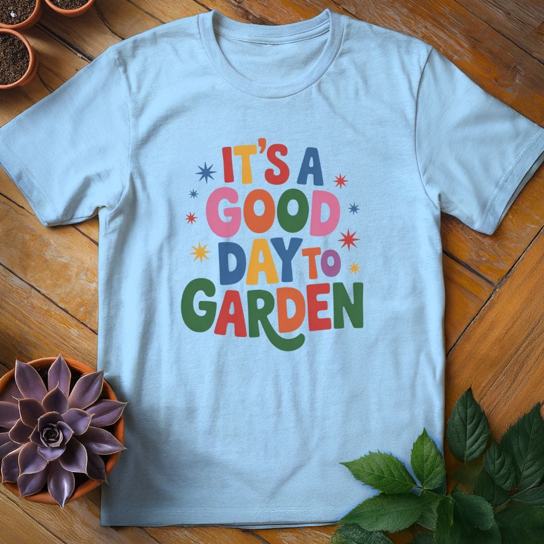 It's a Good Day to Garden Tee T-Shirt Light Blue / S