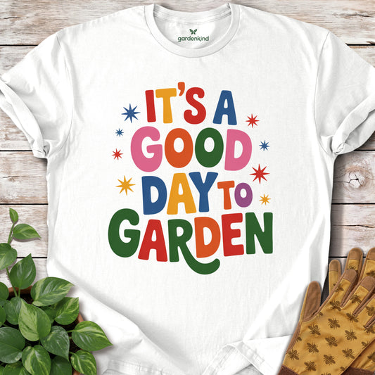 It's a Good Day to Garden Tee, White