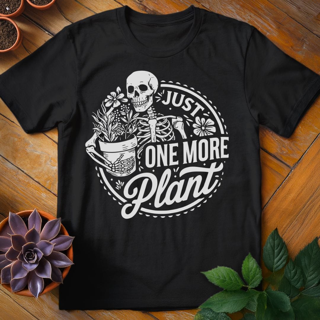 Just One More Plant Tee T-Shirt Black / S