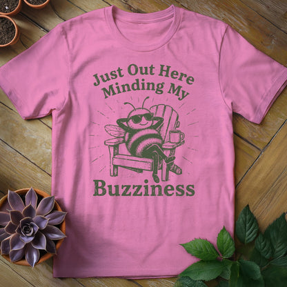Just Out Here Minding My Buzziness Tee T-Shirt Azalea / S
