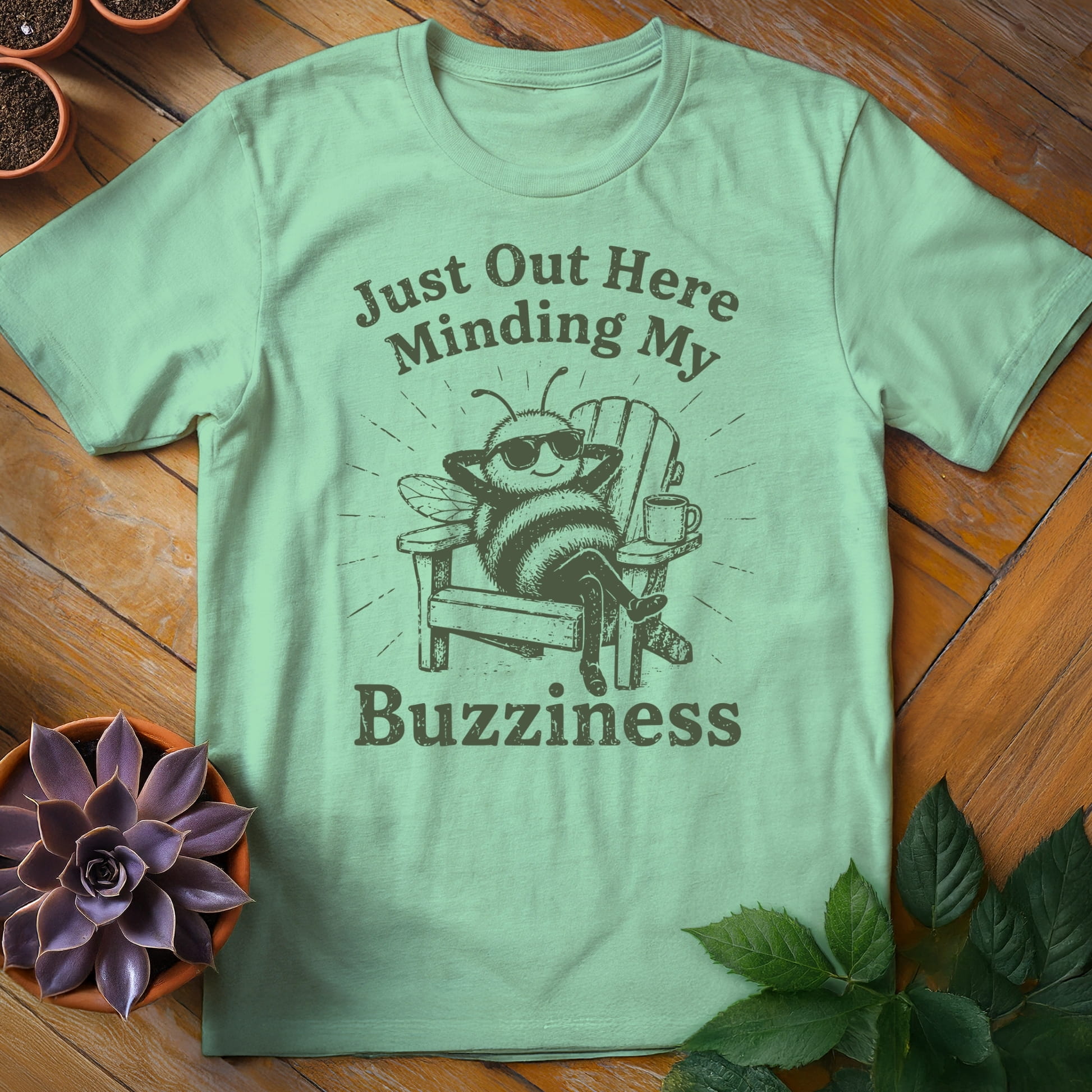 Just Out Here Minding My Buzziness Tee T-Shirt Mint Green / S