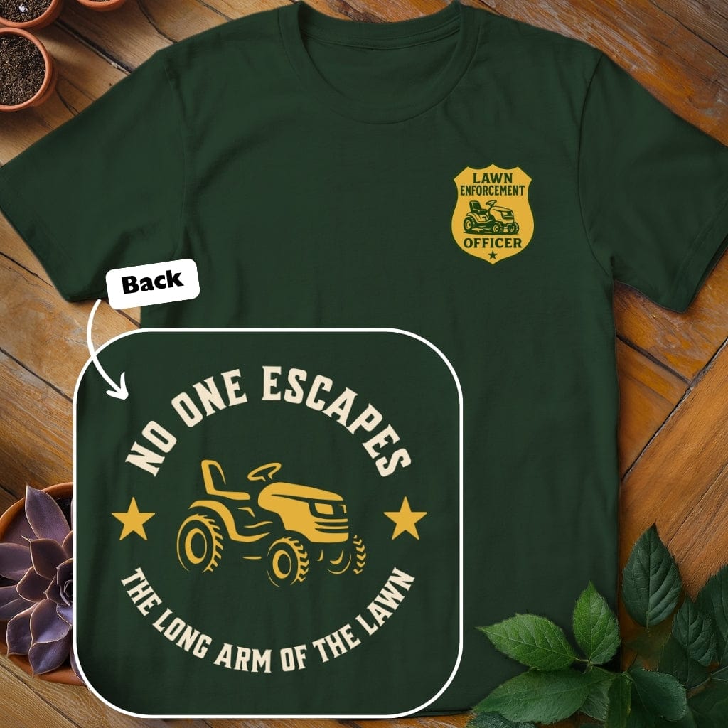 Lawn Enforcement Officer Tee T-Shirt Forest Green / S