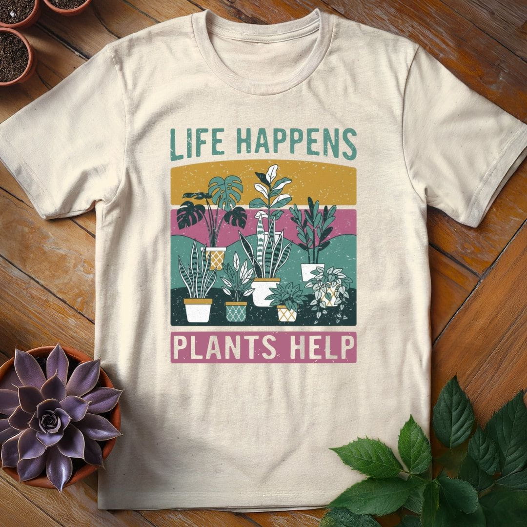Life Happens, Plants Help Tee T-Shirt Natural / S