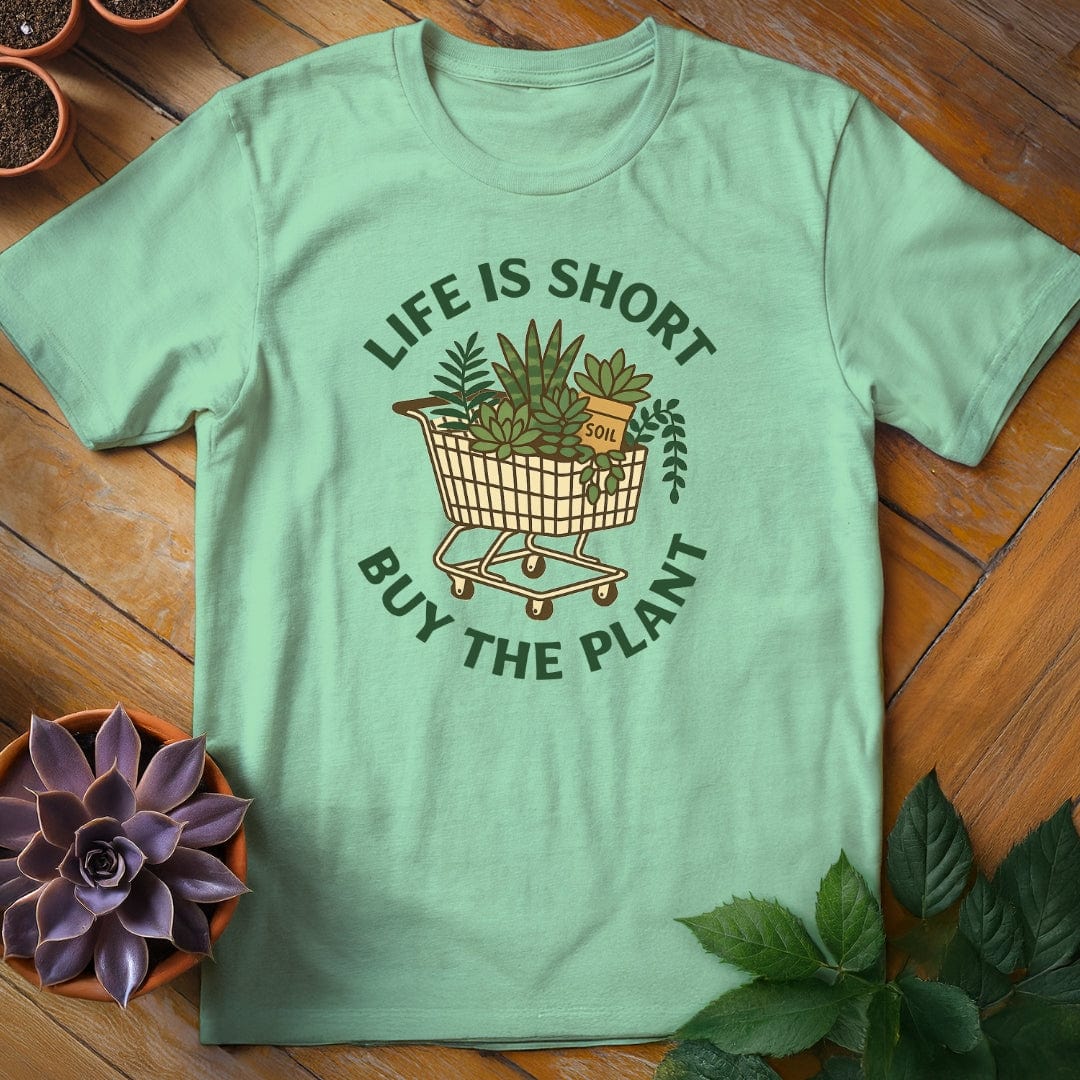 Life is Short, Buy the Plant Tee T-Shirt Mint Green / S