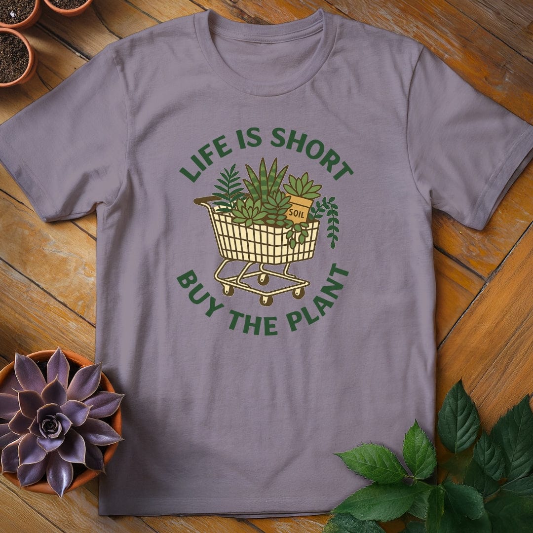 Life is Short, Buy the Plant Tee T-Shirt Paragon / S